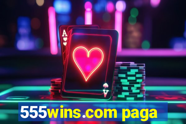 555wins.com paga